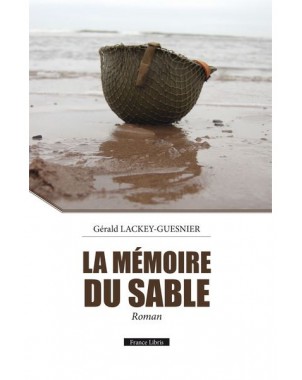 La mémoire du sable de Gérald Lackey-Guesnier
