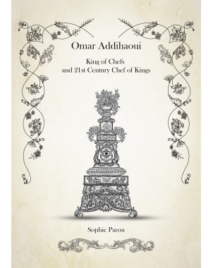 Omar Addihaoui King of Chefs and 21st Century Chef of Kings de Sophie PAROU