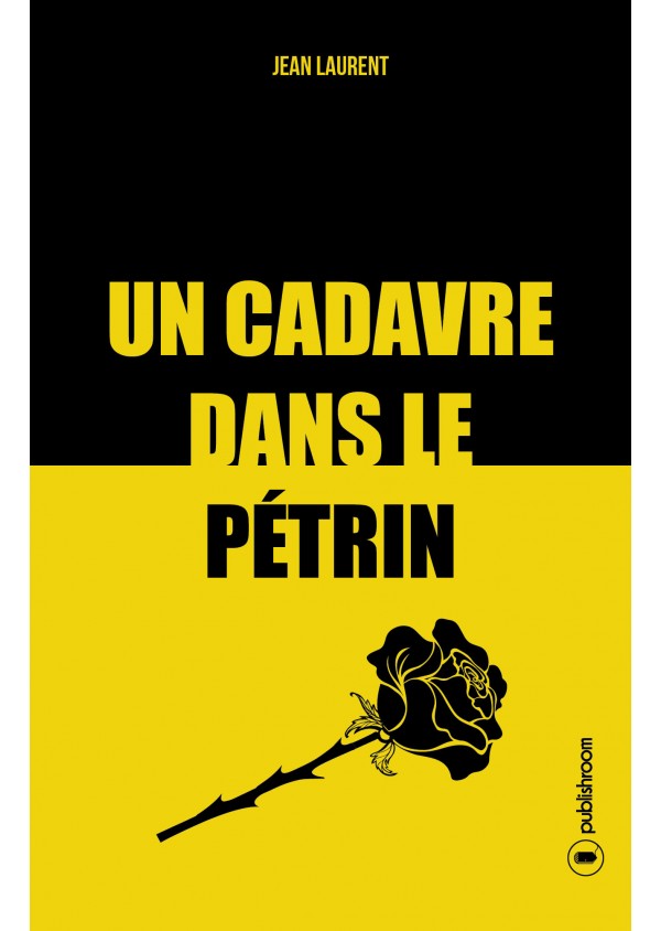 "Un cadavre dans le pétrin" par Jean Laurent