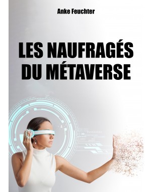 Les naufragés du Métaverse de Anke Feuchter