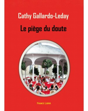 Le piège du doute - Tome 1 - de Cathy Gallardo-Leday