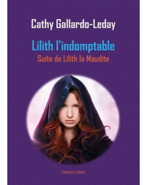 Lilith l’indomptable Tome 2  de Cathy Gallardo-Leday