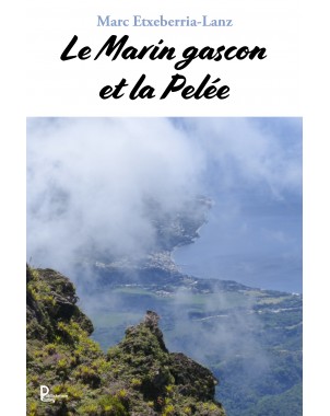 Le marin Gascon et la pelée de Marc Etxeberria-Lanz