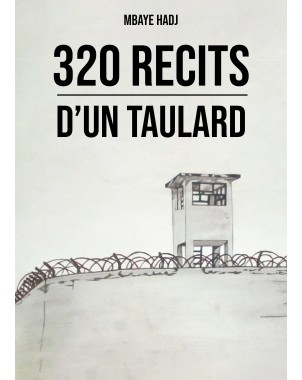 320 récits d'un taulard de Hadj Mbaye