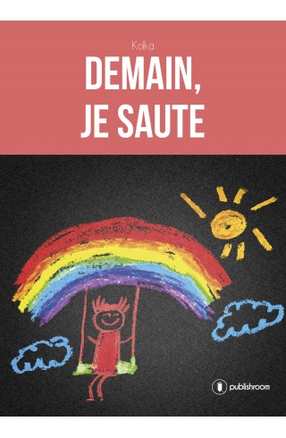 "Demain, je saute" par Kolka