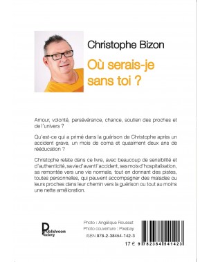 Où serais-je sans toi ? de Christophe Bizon