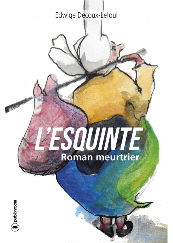 "L'esquinte" d'Edwige Decoux-Lefoul