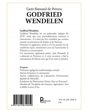 Godfried Wendelen, l'ami flamand de Peiresc 1580-1667 de Philippe Malburet