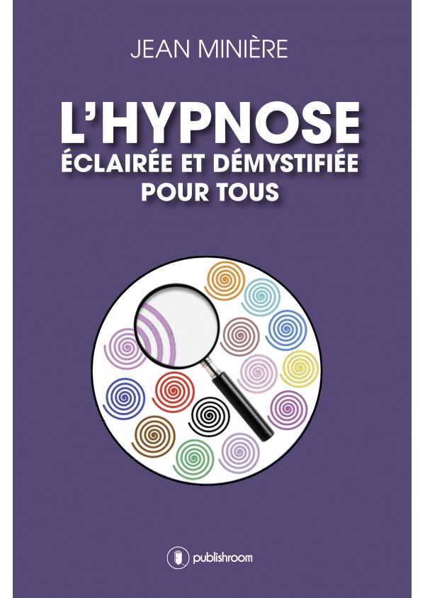 "L'hypnose, éclairée et démystifiée pour tous" d'Edwige Decoux-Lefoul