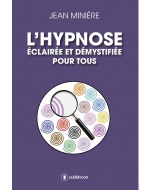 "L'hypnose, éclairée et démystifiée pour tous" d'Edwige Decoux-Lefoul