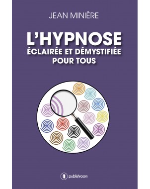 "L'hypnose, éclairée et démystifiée pour tous" d'Edwige Decoux-Lefoul