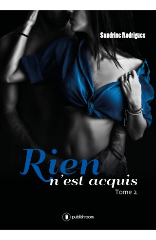 "Rien n'est acquis - tome 2"