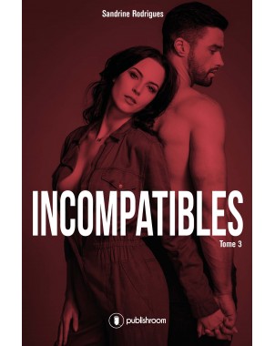 Incompatibles : tome3 de Sandrine Rodrigues