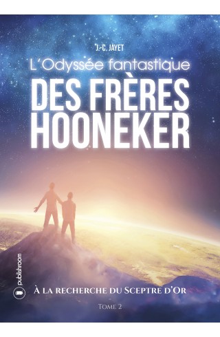 "L'odyssée fantastique des frères Hooneker - Tome 2"