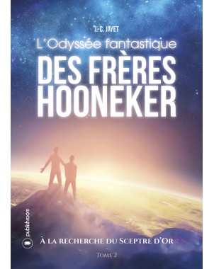 "L'odyssée fantastique des frères Hooneker - Tome 2"