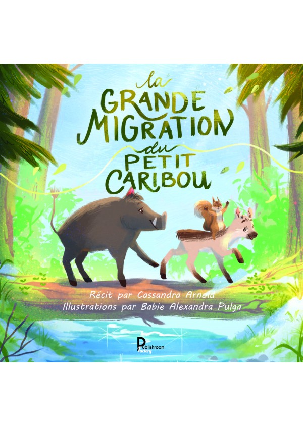 La grande migration du Petit Caribou de Cassandra Arnold