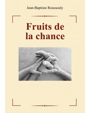 Fruits de la chance de Jean Baptiste Roussouly