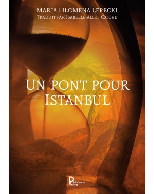 Un pont pour Istanbul, Maria Filomena Lepecki