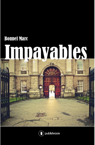 "Impayables" de Marc Bonnel