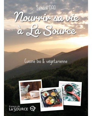 Nourrir sa vie à La Source - Cuisine bio & végétarienne, andra Dao