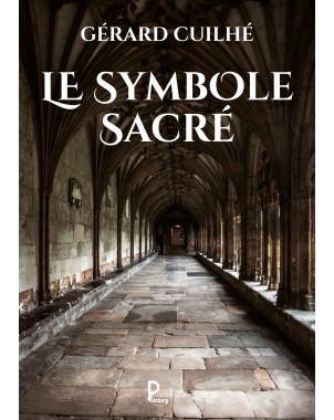 Le symbole sacré - Gérard Cuilhé