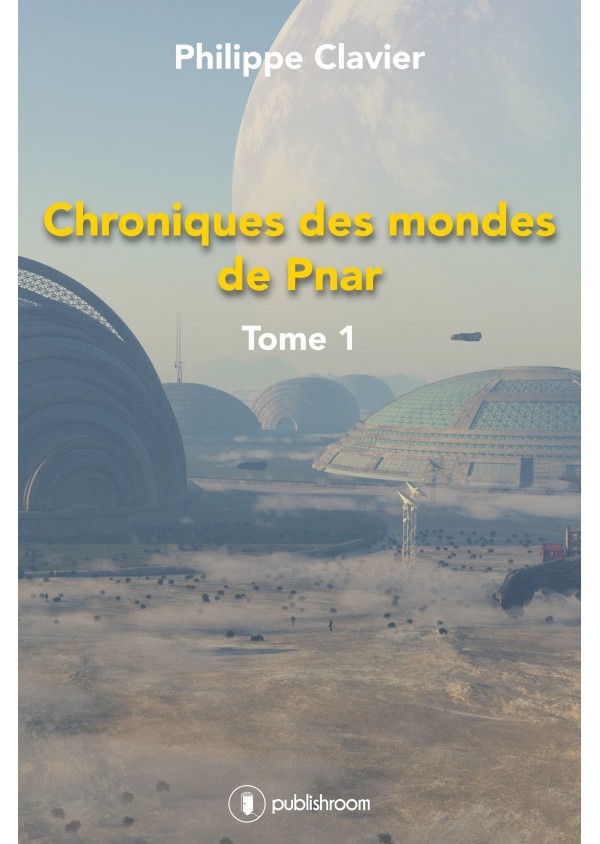 "Chroniques des mondes de Pnar" de Philippe Clavier