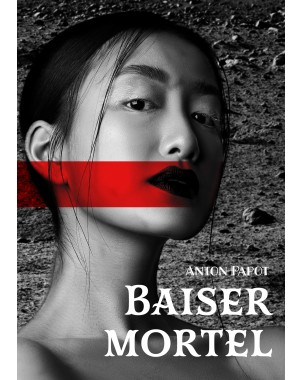 Baiser mortel - Anton Papot