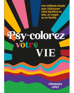 Psy-colorez votre vie de Véronique Lopez