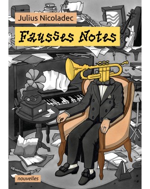 Fausses Notes, Nouvelles - Julius Nicoladec