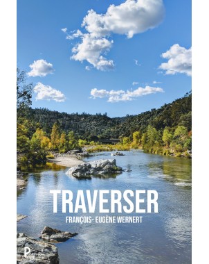 TRAVERSER de François-Eugène WERNERT