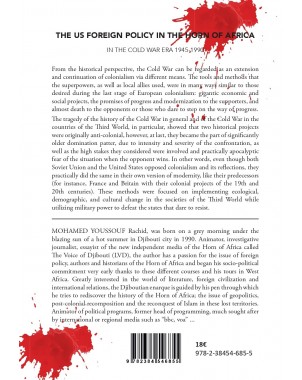 The US Foreign Policy in the Horn of Africa .The Cold War Era 1945-1990 de Rachid Mohamed Youssouf