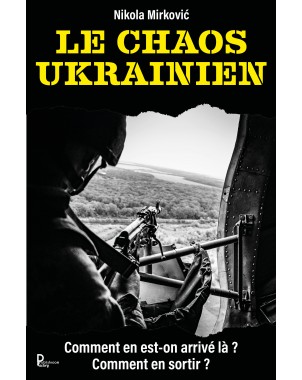 LE CHAOS UKRAINIEN de Nikola Mirković