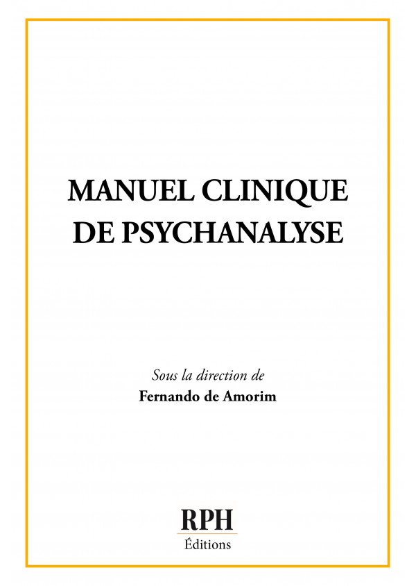 Manuel clinique de psychanalyse sous la direction de Fernando de Amorim