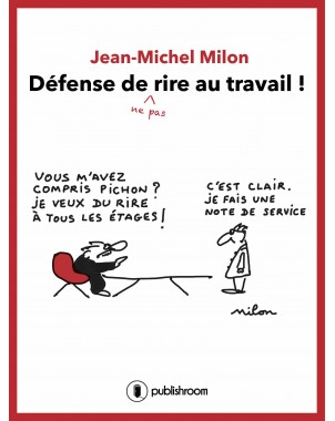 "Défense de ne pas rire au travail" de Jean-Michel Millon