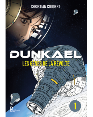 DUNKAEL - Les Gènes de la Révolte Tome 1- Christian Coudert