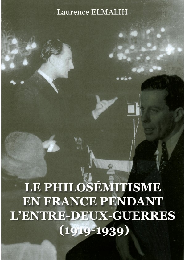 Le Philosémitisme en France pendant l'Entre-Deux-Guerres (1919-1939)