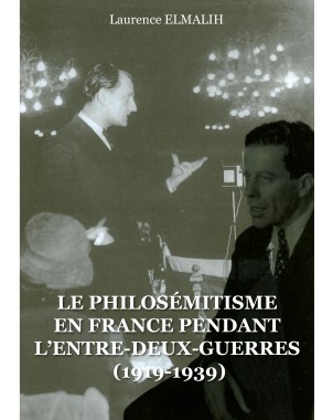 Le Philosémitisme en France pendant L'Entre-deux-Guerres (1919-1939)  de ELMALIH