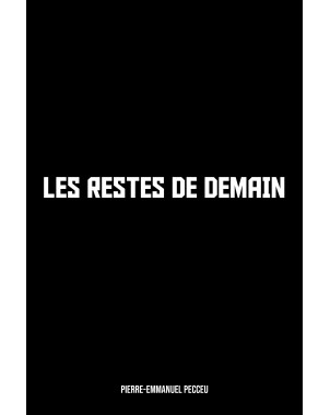 Les restes de demain de Pierre-Emmanuel Pecceu