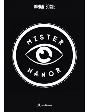 "Mister Nanor" de Ronan Boiste