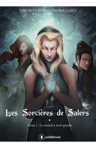 "Les Sorcières de Salers - Tome 1 : Le renard à neuf queues " de Virginia Robilliard