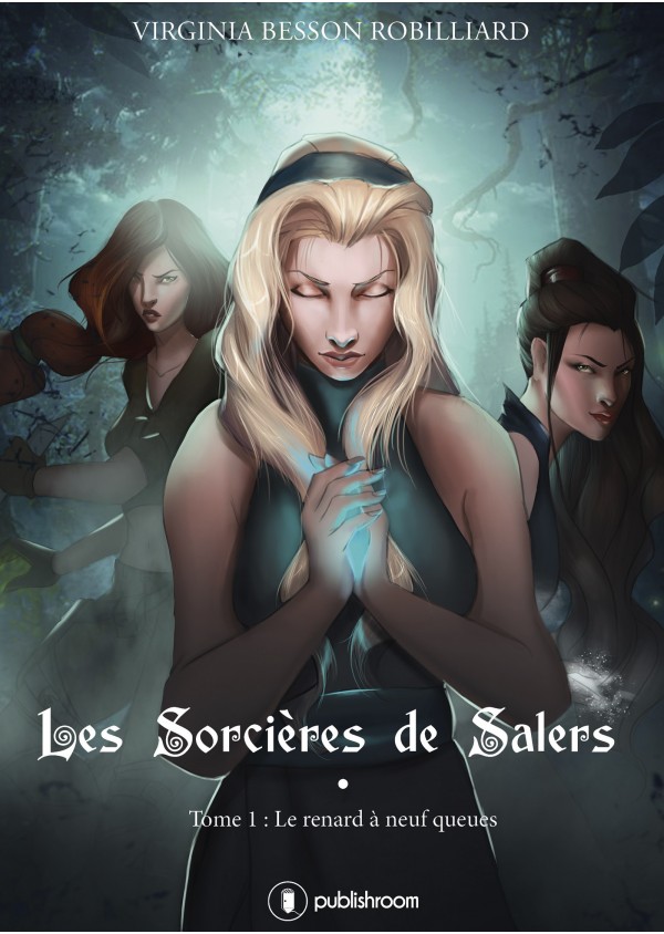 "Les Sorcières de Salers - Tome 1 : Le renard à neuf queues " de Virginia Robilliard