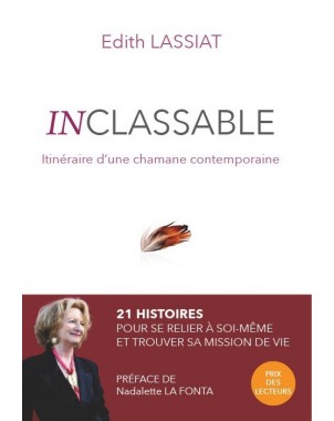 INCLASSABLE - Itinéraire d’une chamane contemporaine de EDITH LASSIAT