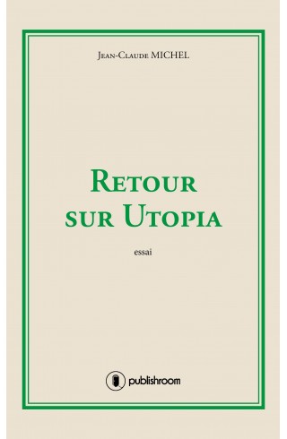 "Retour sur Utopia" de MICHEL Jean-Claude