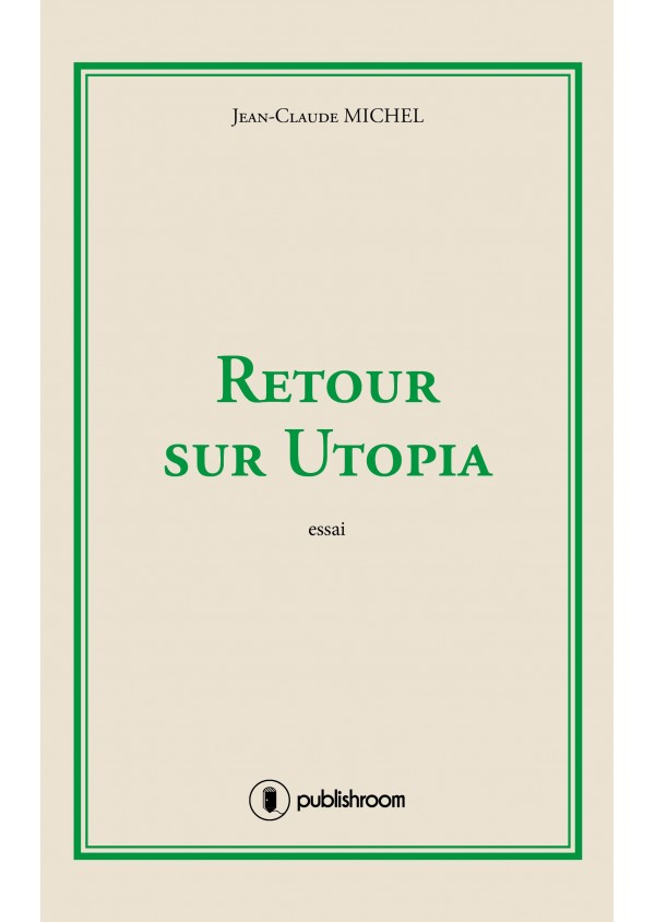 "Retour sur Utopia" de MICHEL Jean-Claude