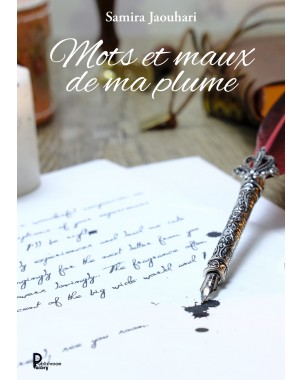 Mots et maux de ma plume de Samira Jaouhari