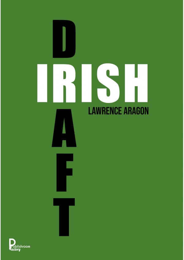 Irish Draft de Lawrence Aragon