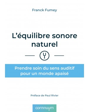 L'équilibre sonore naturel de Franck Fumey