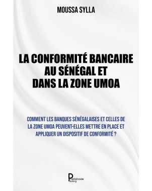 La Conformité bancaire au Sénégal et dans la Zone UMOA de MOUSSA SYLLA