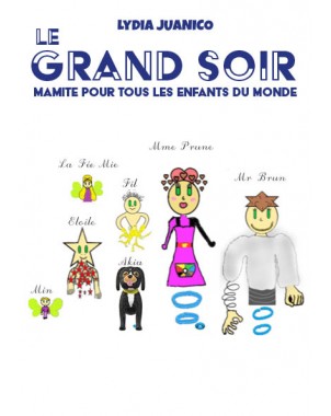 LE GRAND SOIR -Mamite pour tous les enfants du monde - de Lydia JUANICO