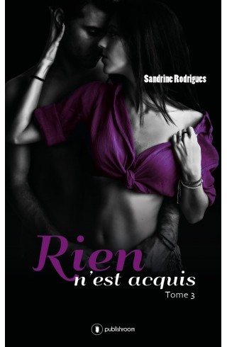 "Rien n'est acquis - tome 3"